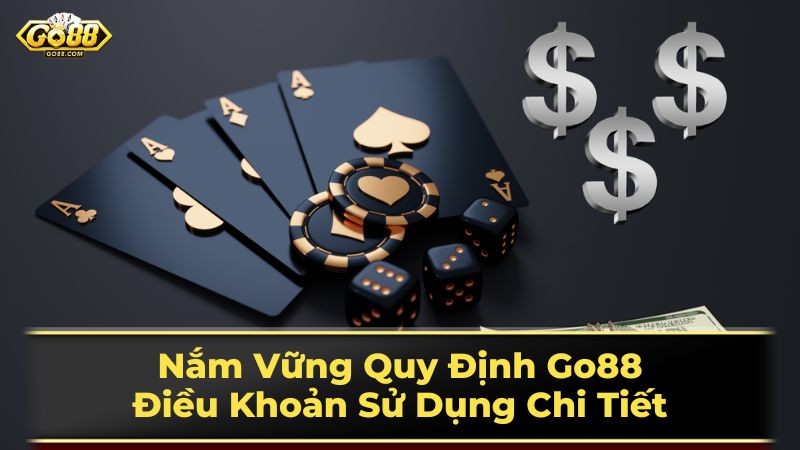 Nắm Vững Quy Định Go88: Điều Khoản Sử Dụng Chi Tiết 3 Lời khuyên khi Sử dụng Go88